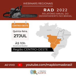 Webinar Regional RAD 2022 - Centro -Oeste | MapBiomas Alerta