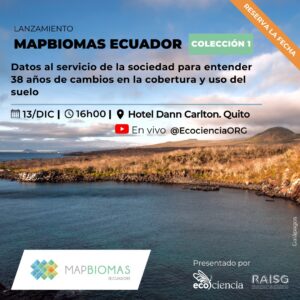 Lanzamiento MapBiomas Ecuador - Colección 1