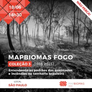 Lançamento MapBiomas Fogo (1985-2023)