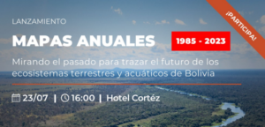 Lançamento MapBiomas Bolívia - Coleção 2