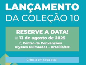 Lançamento Coleção 10 MapBiomas Brasil